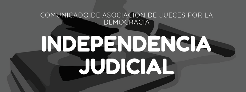 Ante declaraciones del presidente Juan Orlando Hernández, exigimos respeto a la independencia judicial