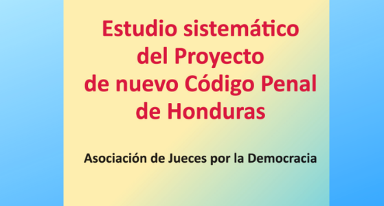 Estudio sistemático del Proyecto de nuevo Código Penal de Honduras